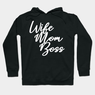 Wife Mom Boss Hoodie